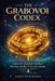 The Grabovoi Codex: A Complete Textbook on Numerical Consciousness & Informational Regulation by James Hutchinson
