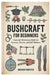 Bushcraft for Beginners: Essential Wilderness Skills for Survival, Shelter, and Self-Reliance by Andrew Forester