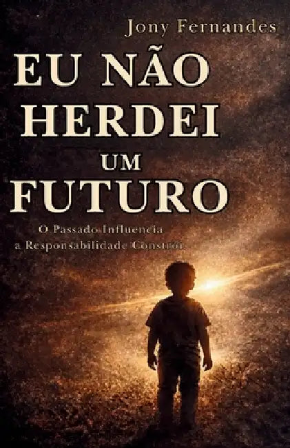 Eu Não Herdei Um Futuro