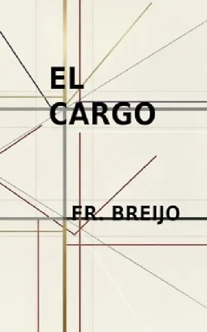 El Cargo by Francisco R. Breijo Marquez