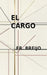 El Cargo by Francisco R. Breijo Marquez