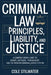 Criminal Law: Principles, Liability, and Justice: A Comprehensive Guide to Crimes, Defences, Punishment, and the Modern Criminal Justice System by Cole Stilwater