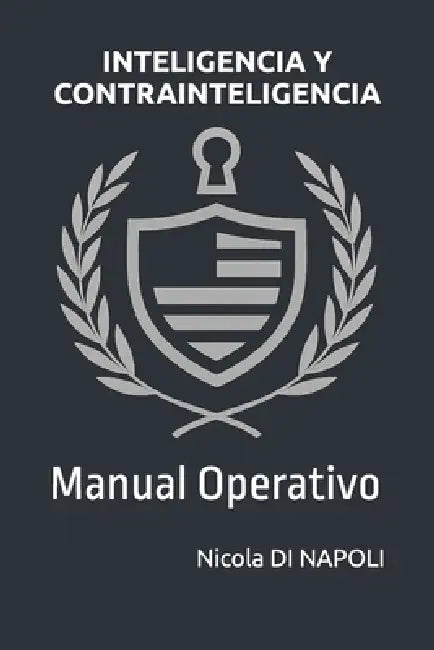 Inteligencia Y Contrainteligencia: Manual Operativo by Nicola Di Napoli