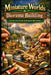 Miniature Worlds & Diorama Building: Step-by-Step Guide to Realistic Mini Scenes by Aniyah Rhea
