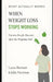When Weight Loss Stops Working: Patterns People Discover After the Programs End by Julia Hartman, Lighthouse And Lyric Press, Laura Bennet