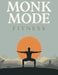 Monk Mode Fitness: Master Discipline, Strength & Focus with Mindful Workouts for Total Body Transformation by Lucy Foles