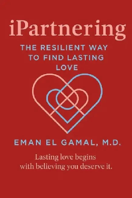 iPartnering: The Resilient Way to Find Lasting Love by Eman El Gamal