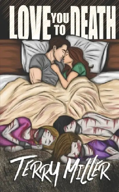 Love You to Death by Terry Miller