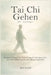 Tai Chi Gehen für Anfänger: Einfache Übungen zur Verbesserung des Gleichgewichts, zum Stressabbau und für mehr Bewegungsfreiheit by Mei Hart