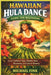 Hawaiian Hula Dance Guide for Beginners: Learn Traditional Steps, Rhythm, Basic Movements, and Cultural Meaning by Michael Fink