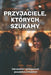 Przyjaciele, których szukamy: jak znaleźc i zachowac prawdziwe przyjaźnie by Olivia Romero