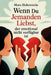 Wenn du jemanden liebst, der emotional nicht verfügbar ist: Warum Nähe fehlt, Bindung schmerzt und Beziehungen unausgeglichen bleiben - ein Blick auf by Mara Hohenstein
