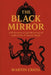 The Black Mirror: A Philosophical and Mythological Exploration of Satanic Magic by Martin Cross