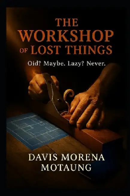 The Workshop of Lost Things by Davis Morena Motaung