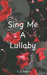 Sing Me A Lullaby by K. E. Wilson