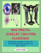 Multimedia Jewelry Creation Handbook: Blending Diverse Elements To Produce One Of A Kind Wearable Masterpieces For The Modern Artisan by Andy Rivers