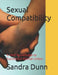 Sexual Compatibility: A Vital Knowledge to Successful Marital Union by Sandra Dunn