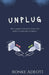 Unplug: Reclaiming yourself from the noise to finding yourself by Ronke Adeoti