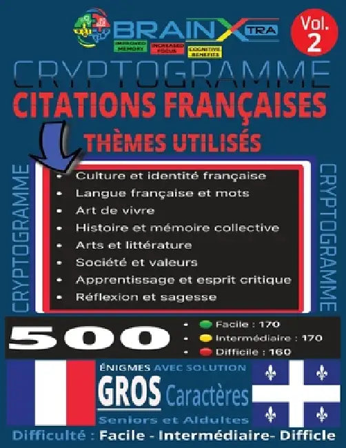 Cryptogrammes en français à thèmes variés VOL 2: Exercice de logique et de déduction, Jeux de lettres pour décoder la pensée, stimuler l'esprit et se by Brain Xtra