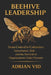 Beehive Leadership: From Control to Coherence: Governance, Risk and the Survival of Organizations Under Pressure by Adrian VID