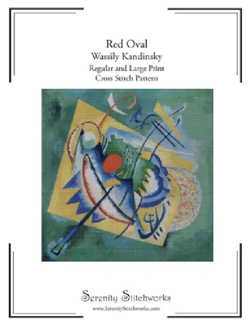 Red Oval Cross Stitch Pattern Book - Wassily Kandinsky: Regular and Large Print Cross Stitch Pattern by Carmen Wolf, Serenity Stitchworks