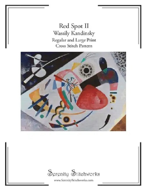 Red Spot II Cross Stitch Pattern Book - Wassily Kandinsky: Regular and Large Print Cross Stitch Pattern by Carmen Wolf, Serenity Stitchworks