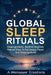 Global Sleep Rituals: Sleeping Habits, Bedtime Routines, Natural Ways To Fall Asleep Faster And Sleeping Better by A. Wensauer Creations