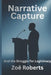 Narrative Capture and the Struggle for Legitimacy by Zoë Roberts