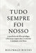 "Tudo Sempre Foi Nosso": A parábola do filho pródigo, a herança esque-cida e o retorno à unidade com Deus by Reginald Rivers