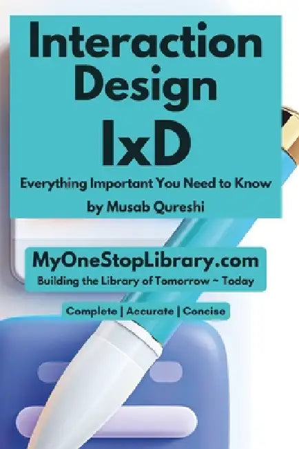 Interaction Design - IxD by Musab Qureshi