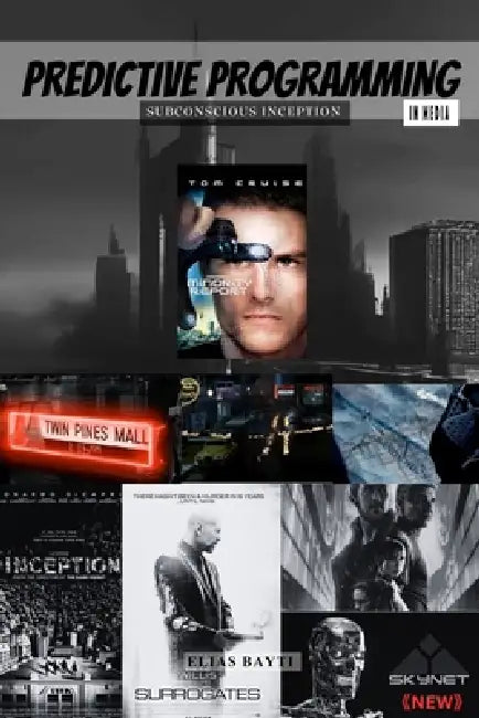 Predictive Programming in Media: Subconscious Inception by Elias Bayti