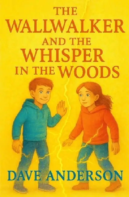 The Wallwalker and the Wisper in the Woods by David Anderson