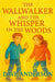 The Wallwalker and the Wisper in the Woods by David Anderson