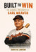 Built to Win: The Baseball Philosophy of Earl Weaver: How Strategy, Power, and Preparation Redefined Winning by Davis M. Lawson