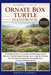 The Complete Guide to Ornate Box Turtle Handbook: A Complete Guide to Ornate Box Turtle Biology, Natural Behavior, Habitat Design, Seasonal Care, Long by Johnson Caldwell