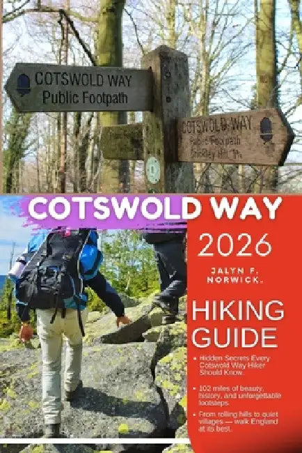 Cotswold Way Hiking Guide 2026. by Jalyn F. Norwick