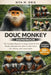 Douc Monkey Handbook: The Complete Beginner-To-Expert Guide To Douc Monkey Identification, Behavior, Diet, Social Life, Habitat, And Conservation by Rita M. Oris