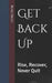 Get Back Up: Rise, Recover, Never Quit by Rose Frost
