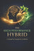 The High-Performance Hybrid: A Manual for Sustainable Ambition by Jay Large