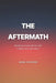 The Aftermath: Breaking Trauma Bonds and Finding Your Way Home by Angelis Casper