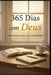 365 Dias com Deus: Promessas que se Cumpriram by Renan Souza