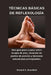 Técnicas Básicas de Reflexología: Una guía paso a paso sobre terapia de pies, sanación de puntos de presión y bienestar natural para principiantes. by Richard K. Brumfield