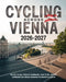 Cycling Across Vienna 2026-2027: Scenic Routes, Historic Landmarks, River Trails, and the Ultimate Two-Wheel Adventure in Austria's Capital by Caden Cael