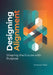Designing Alignment: Shaping the Future with Purpose: A Human-Centered Framework for Ethical Innovation, Sustainable Design, and Future-Ready Leadersh by Emanuel Maia