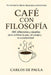 Caffè con filosofia: 366 riflessioni e sfide per coltivare pace, coraggio e autenticità by Carlos de Paula