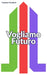 Vogliamo Futuro by Francesco Tornaboni
