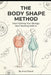 The Body Shape Method: The Body Shape Diet Body Reset Diet Lose Weight by Body Shape Method Lose Weight Fast for Woman by Anca Pascal