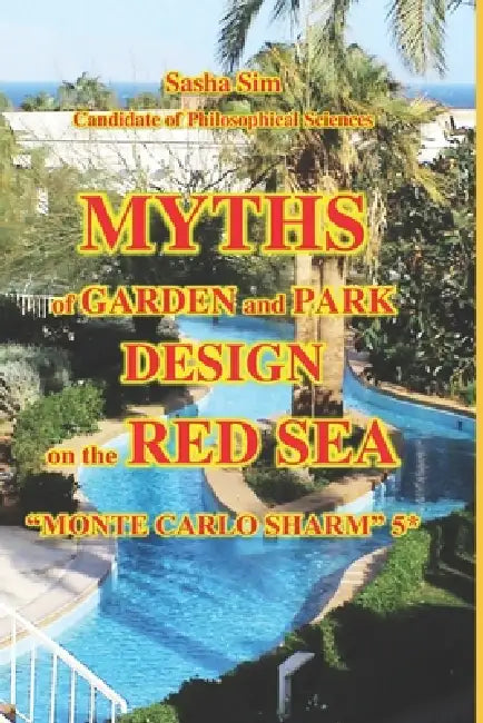 Myths of garden and park design on the Red Sea. "Monte Carlo Sharm" 5* by Sasha Sim