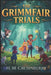 The Grimmfair Trials by M. M. Crusinberry