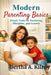 Modern Parenting Basics: : Simple Tools for Nurturing, Discipline, and Growth by Bertha A. Kilroy